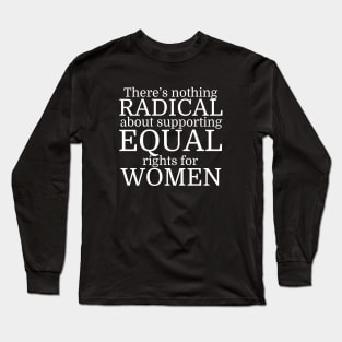 Radical Woman Quote Long Sleeve T-Shirt